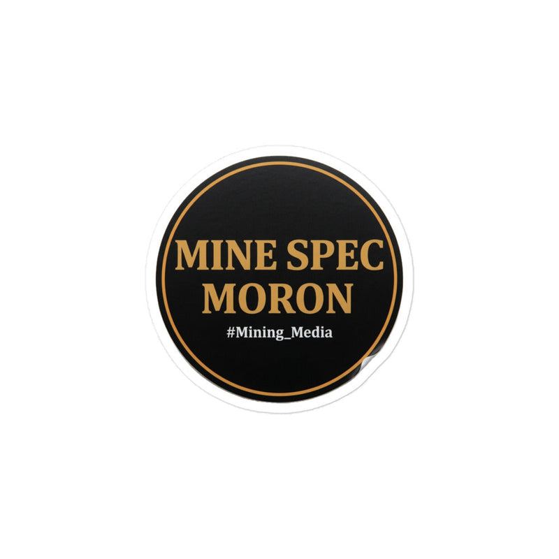 Mine Spec Moron sticker